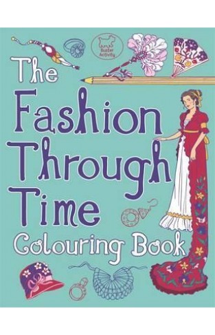 Fashion Through Time Colouring Book - PB